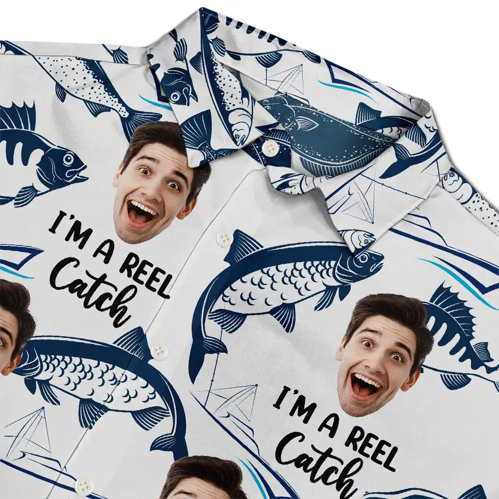 Gift For Husband, Gift For Yourself, Gift For Men, Gift For Grandpa, Fishing, Gift For Father, Dad's Hobby, Happy, Custom Photo - Custom Photo I’m A Reel Catch - Personalized Hawaiian Shirt