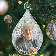 Sad,Memorial,Custom Photo - Custom Photo I'm Always With You - Personalized Custom Shaped Acrylic Ornament