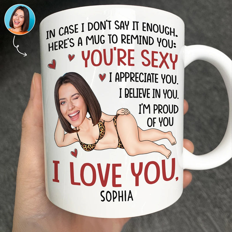 Gift For Couples,Gift For Wife,Gift For Husband,Gift For Boyfriend,Gift For Girlfriend,Funny - Custom Photo In Case I Don't Say It Enough Funny Couple - Personalized Mug