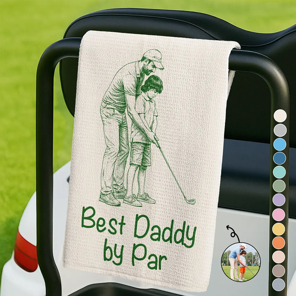 Happy,Gift For Husband,Gift For Grandpa,Gift For Father,Grandpa's Hobby,Dad's Hobby,Sport Dad,Golf - Custom Photo Ink Drawing Best Dad Papa By Par - Personalized Golf Towel