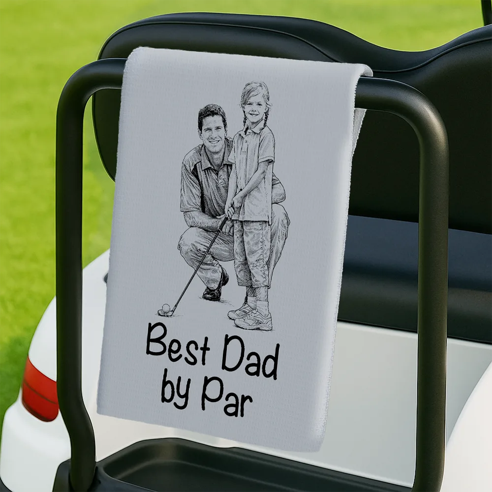 Happy,Gift For Husband,Gift For Grandpa,Gift For Father,Grandpa's Hobby,Dad's Hobby,Sport Dad,Golf - Custom Photo Ink Drawing Best Dad Papa By Par - Personalized Golf Towel