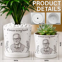 Custom Photo, Art Design, Pet Lovers, Top Market, Memorial, Sympathetic, Photo - Ink Drawing, Special Font - Custom Photo Ink Drawing Memorial I'm Always With You - Personalized Plant Pot