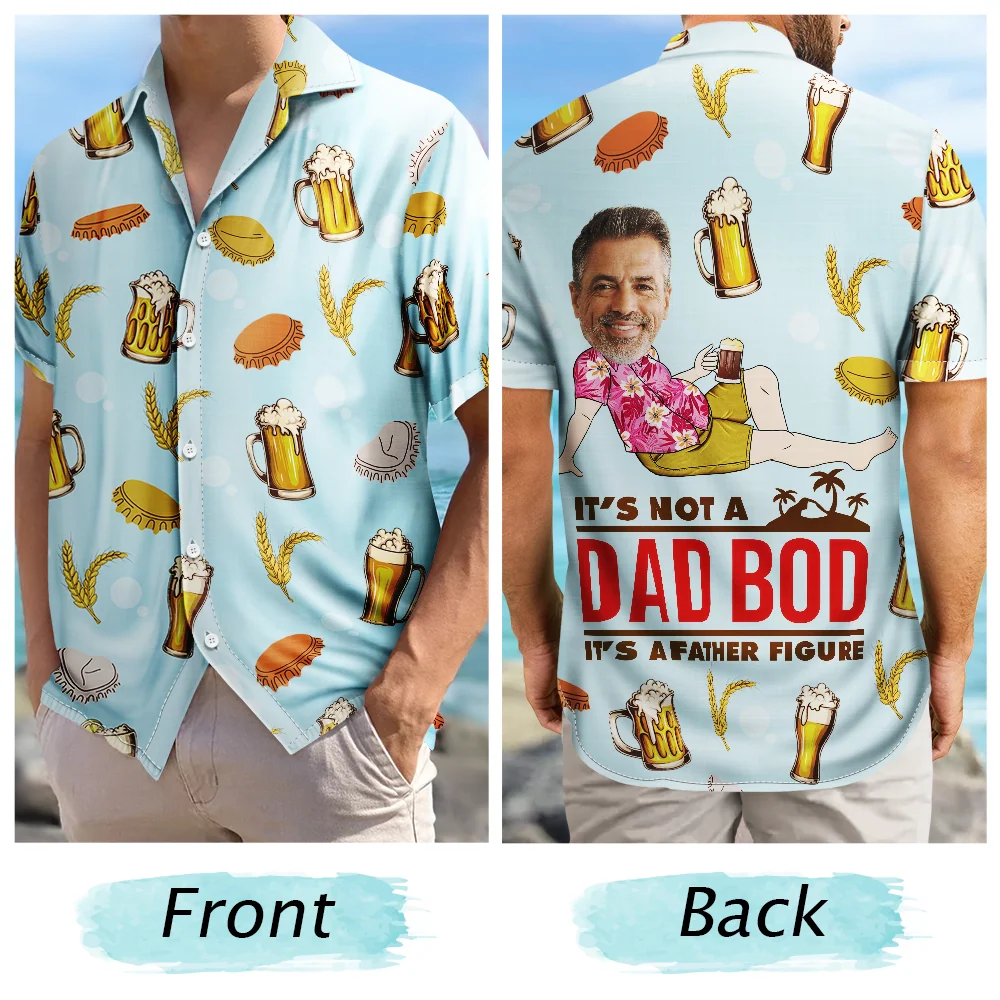 Gift For Father, Gift For Yourself, Dad's Hobby, Funny, Custom Photo, Gift For Men, Gift For Husband - Custom Photo It's Not A Dad Bod, It's A Father's Figure - Personalized Hawaiian Shirt