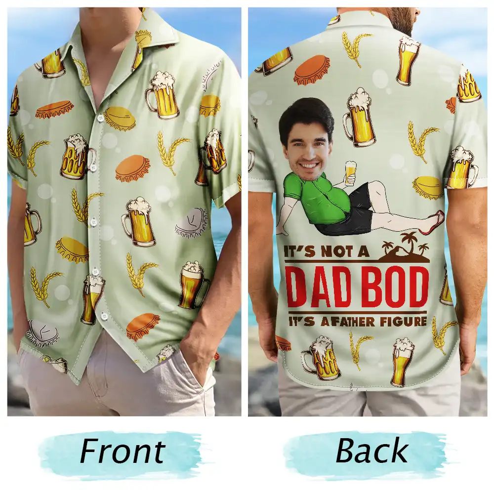 Gift For Father, Gift For Yourself, Dad's Hobby, Funny, Custom Photo, Gift For Men, Gift For Husband - Custom Photo It's Not A Dad Bod, It's A Father's Figure - Personalized Hawaiian Shirt