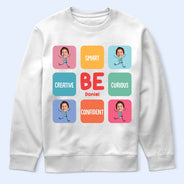 Gift For Kids, Back To School, Gift For Grandkids - Custom Photo Kid Be Kind Happy Creative Brave - Personalized T Shirt