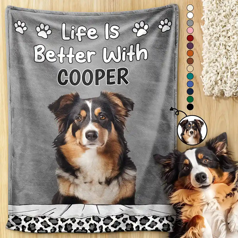 Custom Photo Life Is Better With Dog Cat - Personalized Pet Blanket