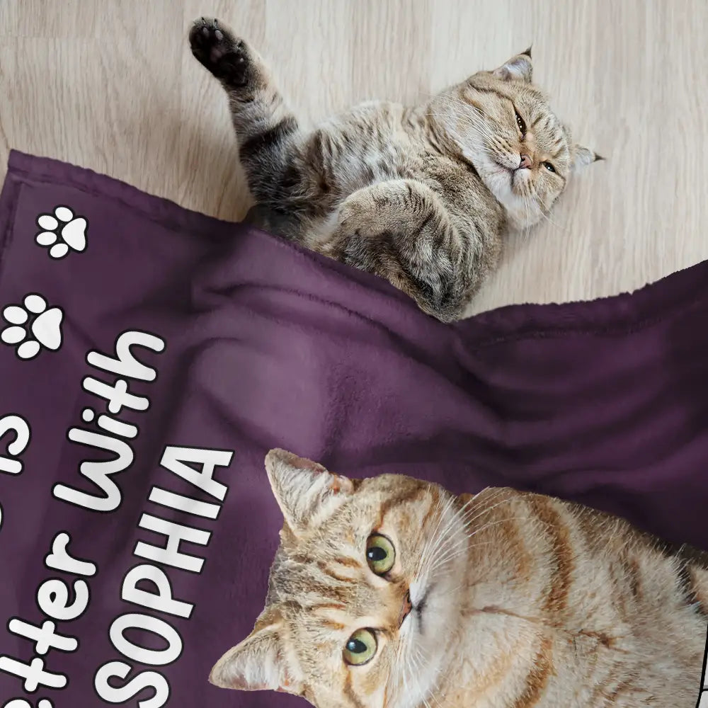 Pet Lovers,Pet Mom,Pet Dad - Custom Photo Life Is Better With Dog Cat - Personalized Pet Blanket