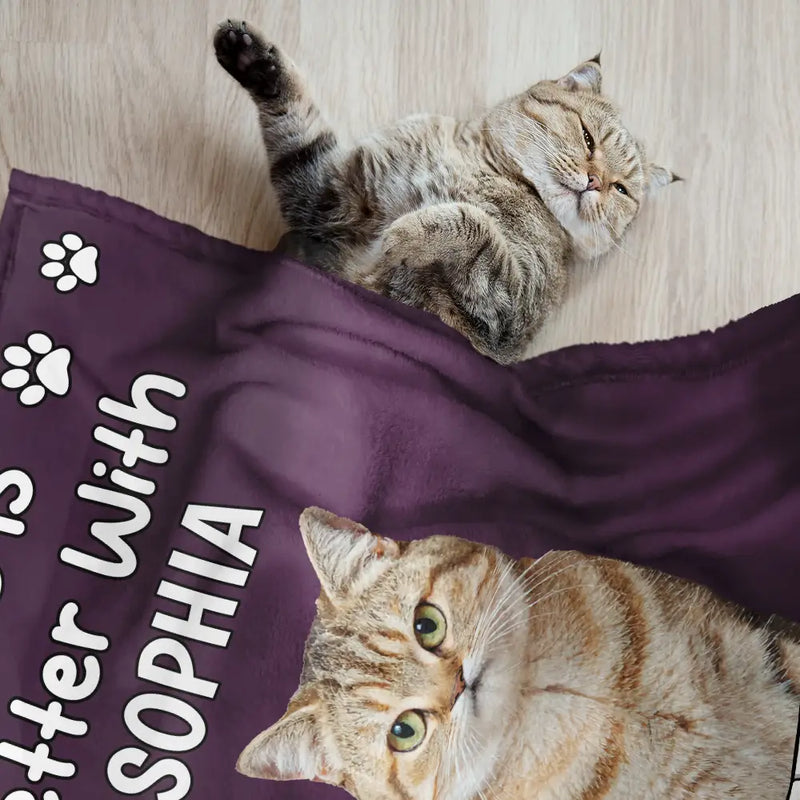 Pet Lovers,Pet Mom,Pet Dad - Custom Photo Life Is Better With Dog Cat - Personalized Pet Blanket