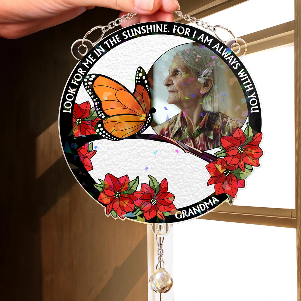 Memorial, Custom Photo, Family, Sad - Custom Photo Look For Me In The Sunshine - Personalized Rainbow Suncatcher With Crystal Ball Prism