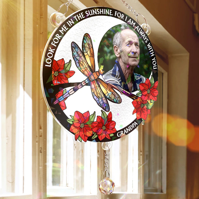 Memorial, Custom Photo, Family, Sad - Custom Photo Look For Me In The Sunshine - Personalized Rainbow Suncatcher With Crystal Ball Prism