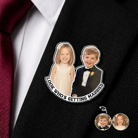 Custom Photo Look Who's Getting Married Couple - Personalized Acrylic Pin