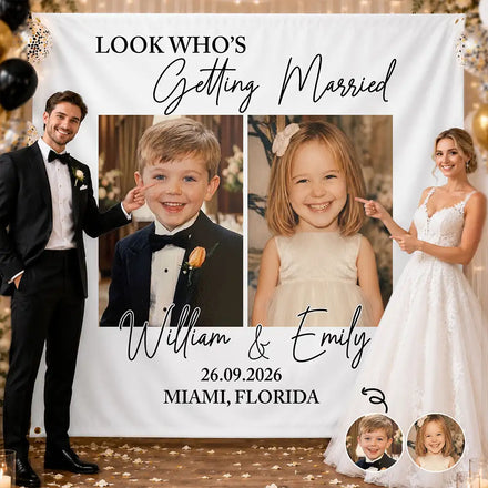 Custom Photo Look Who's Getting Married Couple - Personalized Backdrop