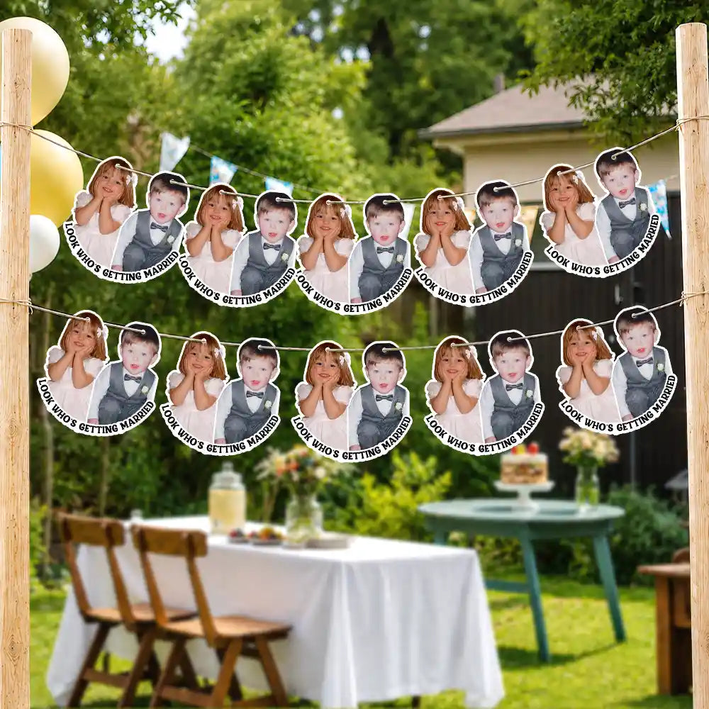 Humorous, Custom Photo, Gift For Couples, Wedding, Dynamic Photo - Custom Photo Look Who's Getting Married Couple - Personalized Garland Banner
