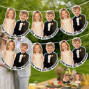 Humorous, Custom Photo, Gift For Couples, Wedding, Dynamic Photo - Custom Photo Look Who's Getting Married Couple - Personalized Garland Banner
