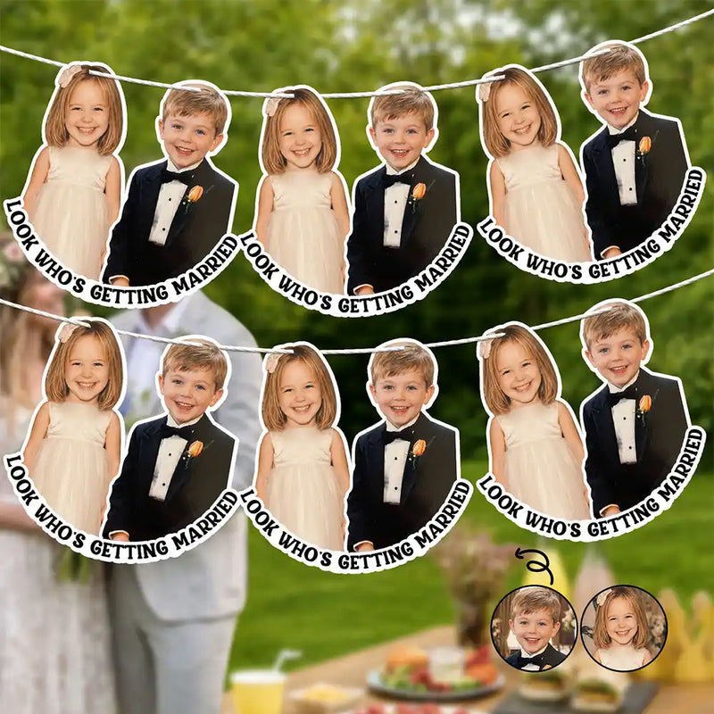 Humorous, Custom Photo, Gift For Couples, Wedding, Dynamic Photo - Custom Photo Look Who's Getting Married Couple - Personalized Garland Banner