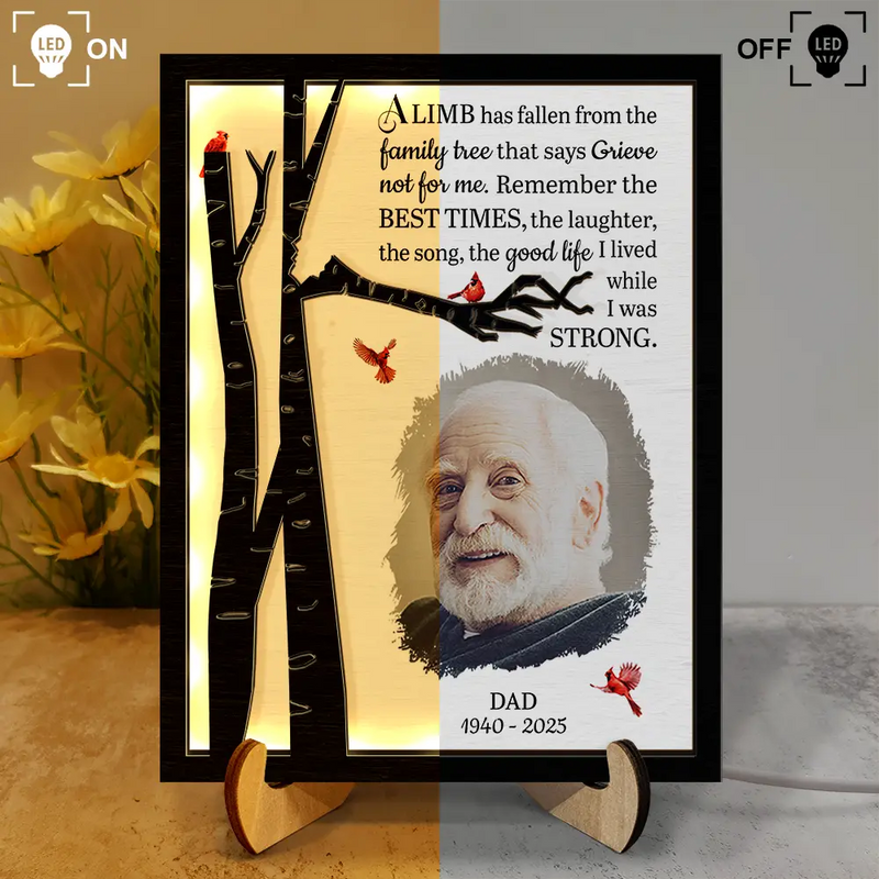 Gift For Yourself, Gift For Mother, Gift For Father, Gift For Daughter, Gift For Son, Gift For Sibling, Gift For Sisters, Gift For Brothers, Gift For Bestie, Memorial, Sad - Custom Photo Memorial A Limb Has Fallen - Personalized LED Light Wooden Plaque