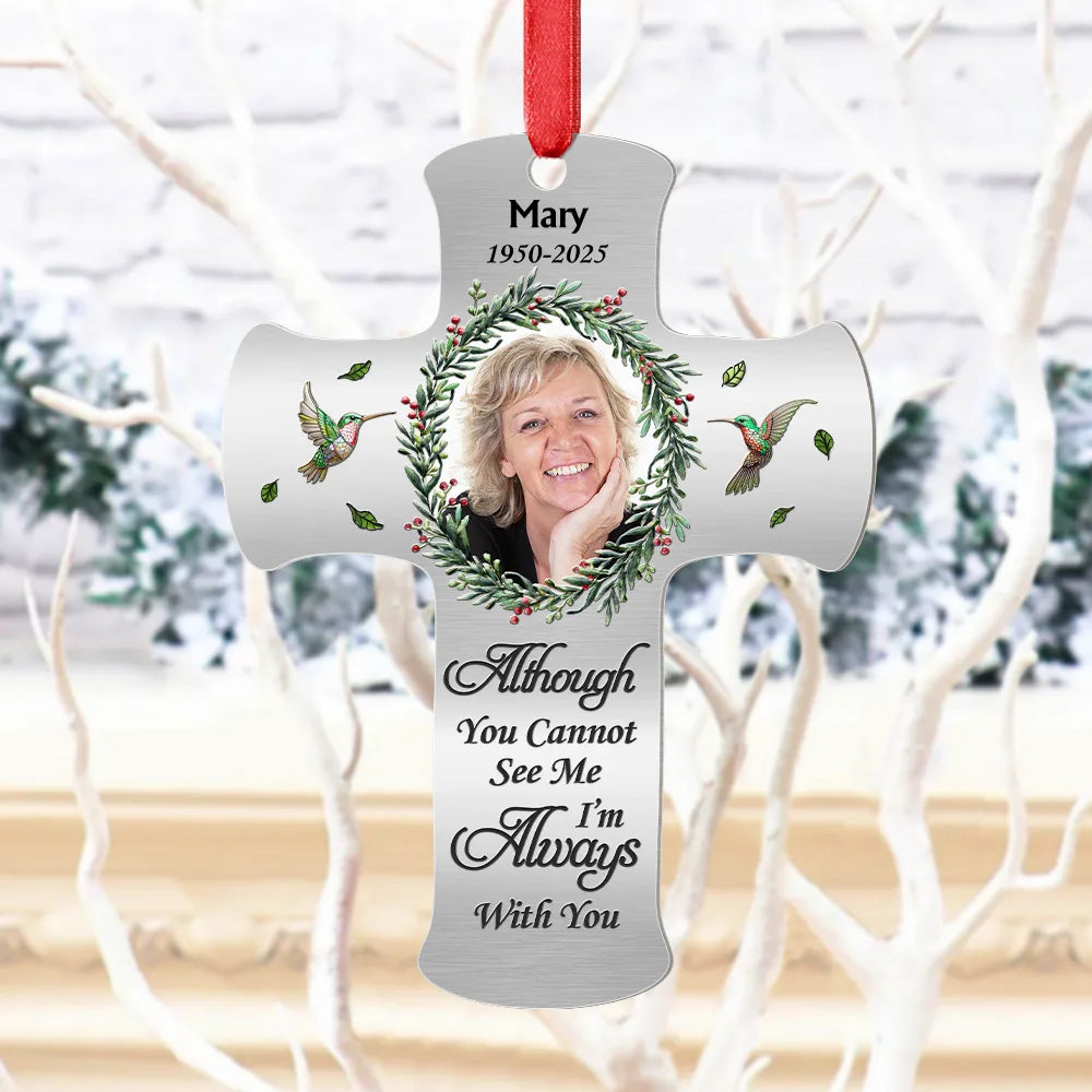 Family,Memorial,Parents,Gift For Grandparents,Custom Photo,Christmas,Sad - Custom Photo Memorial Christmas I'm Always With You - Personalized Metal Ornament