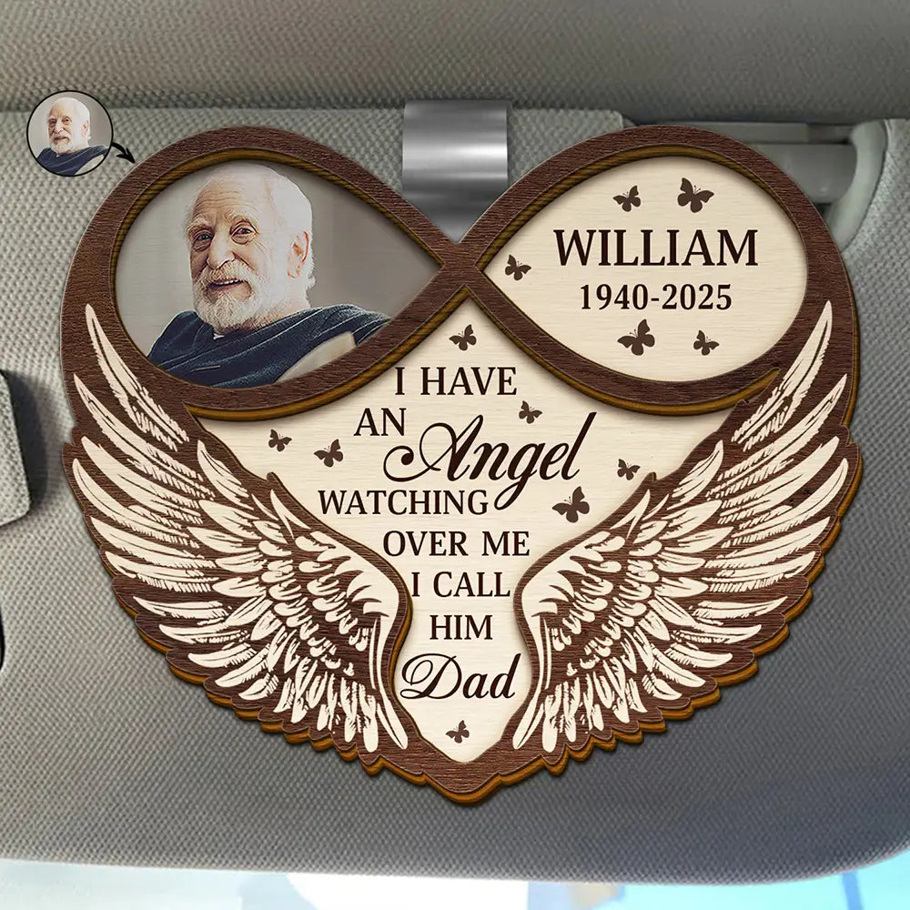 Custom Photo Memorial Dad Mom I Have An Angel Watching Over Me - Personalized Custom Shaped Car Visor Clip