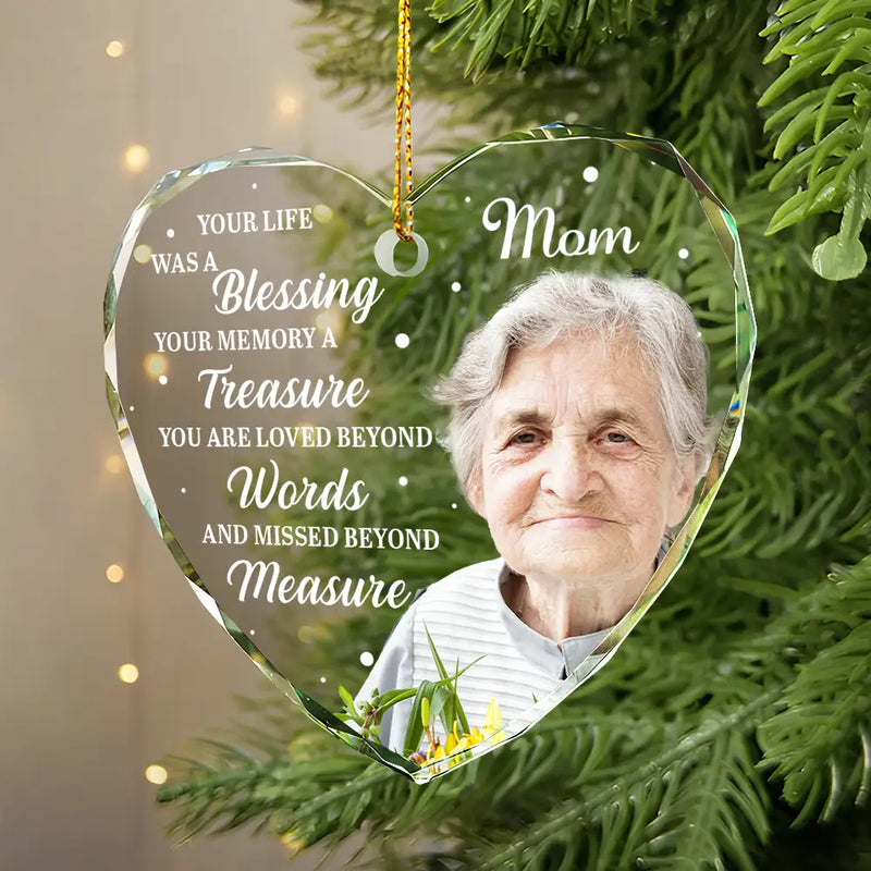 Christmas, Custom Photo, Memorial, Family, Sad - Custom Photo Memorial Grayscale Your Life Was A Blessing - Personalized Heart Shaped Glass Ornament