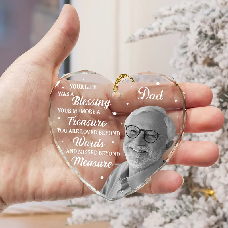 Christmas, Custom Photo, Memorial, Family, Sad - Custom Photo Memorial Grayscale Your Life Was A Blessing - Personalized Heart Shaped Glass Ornament