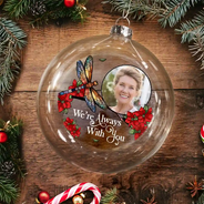 Sad,Memorial,Family,Parents,Gift For Grandparents,Christmas - Custom Photo Memorial I'm Always With You - Personalized Clear Flat Ball Ornament