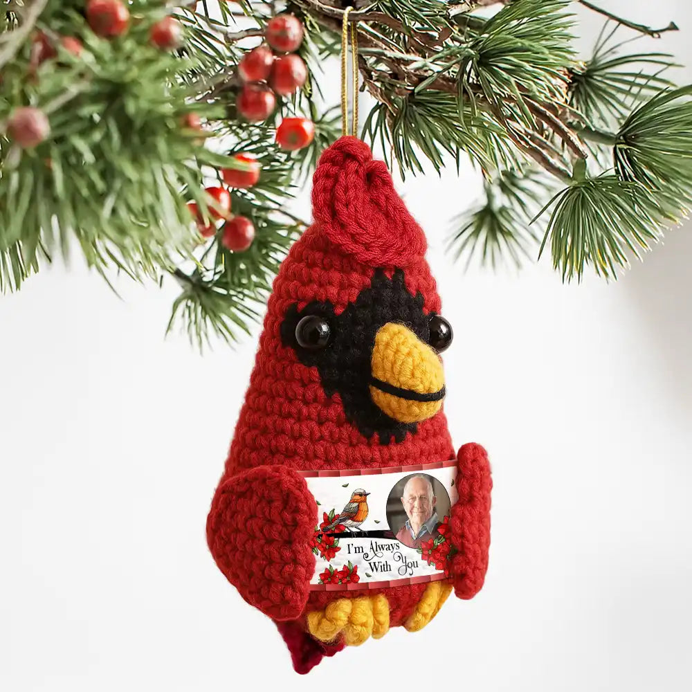 Family, Memorial, Sad, Christmas - Custom Photo Memorial I'm Always With You - Personalized Crochet Cardinal Bird Hanging Decoration