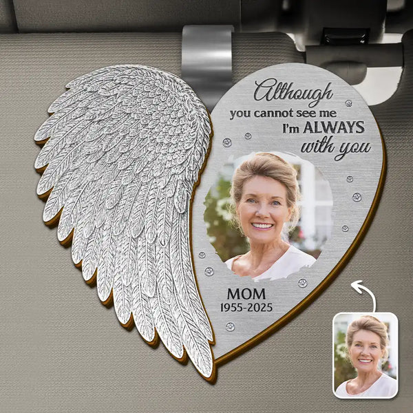 Family, Memorial, Sad - Custom Photo Memorial I'm Always With You Angel Wings - Personalized Custom Shaped Car Visor Clip