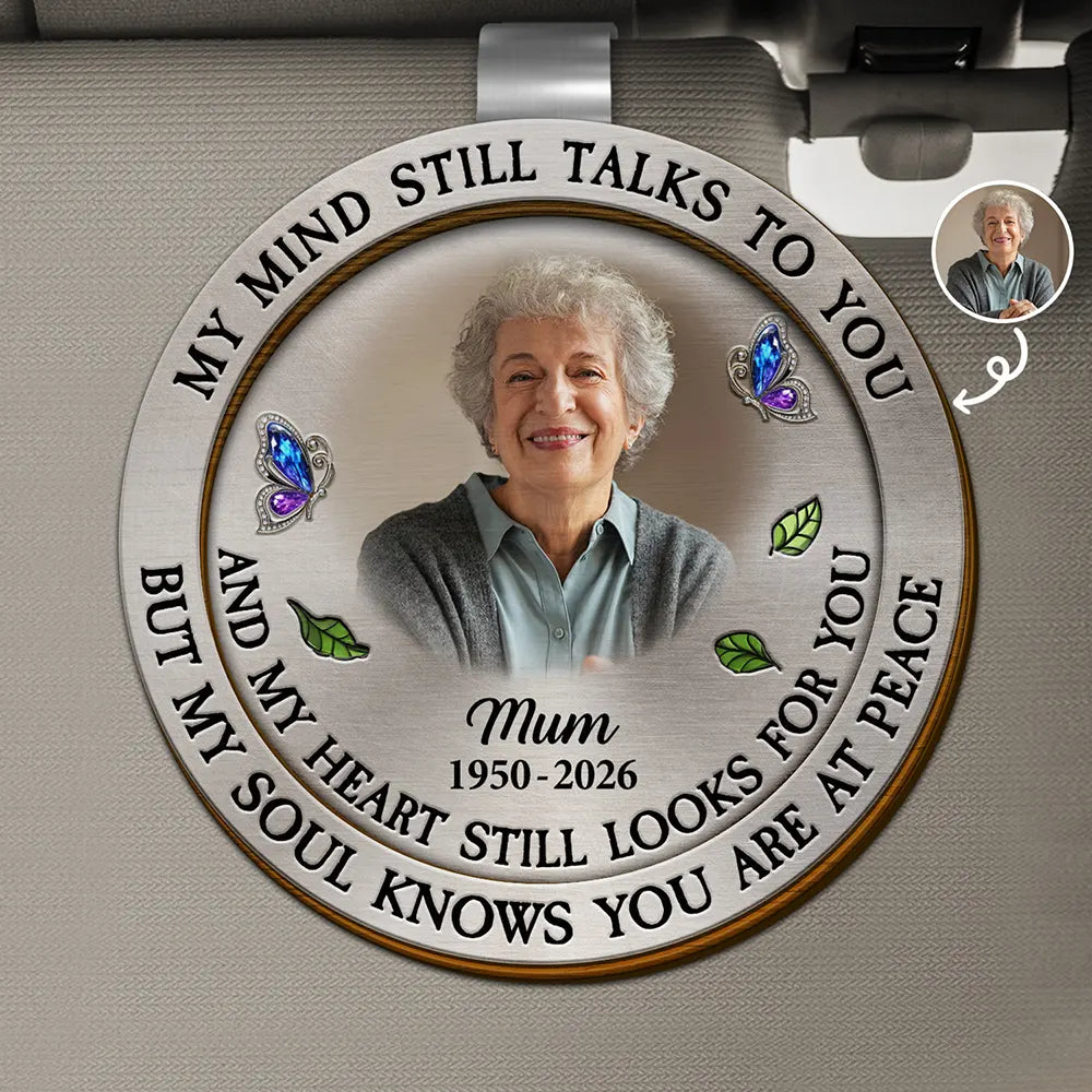 Memorial,Sad,Family - Custom Photo Memorial My Mind Still Talks To You - Personalised Custom Shaped Car Visor Clip