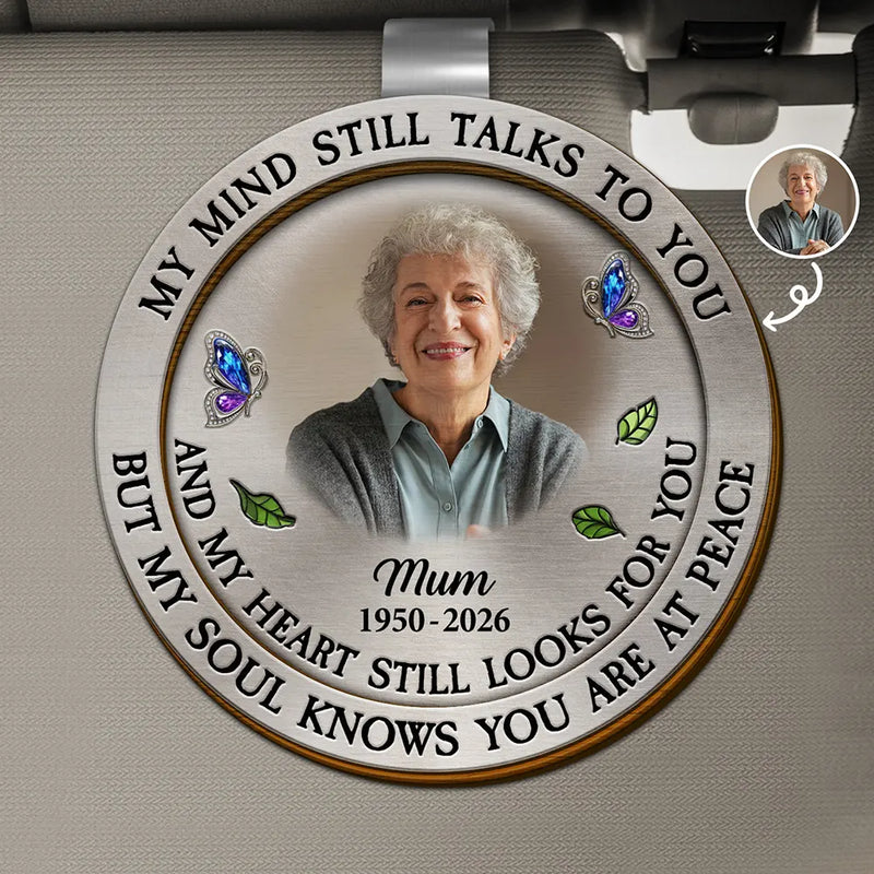 Memorial,Sad,Family - Custom Photo Memorial My Mind Still Talks To You - Personalised Custom Shaped Car Visor Clip