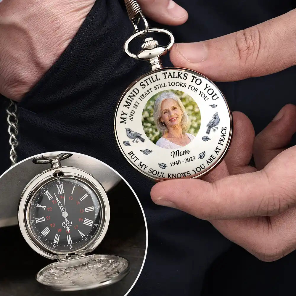 Custom Photo,Memorial,Sad - Custom Photo Memorial My Mind Still Talks To You - Personalized Pocket Watch