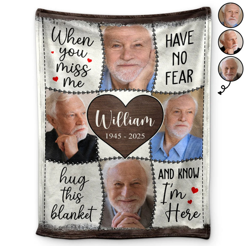 Custom Photo, Memorial, Family, Sad - Custom Photo Memorial When You Miss Me - Personalized Fleece Blanket, Sherpa Blanket