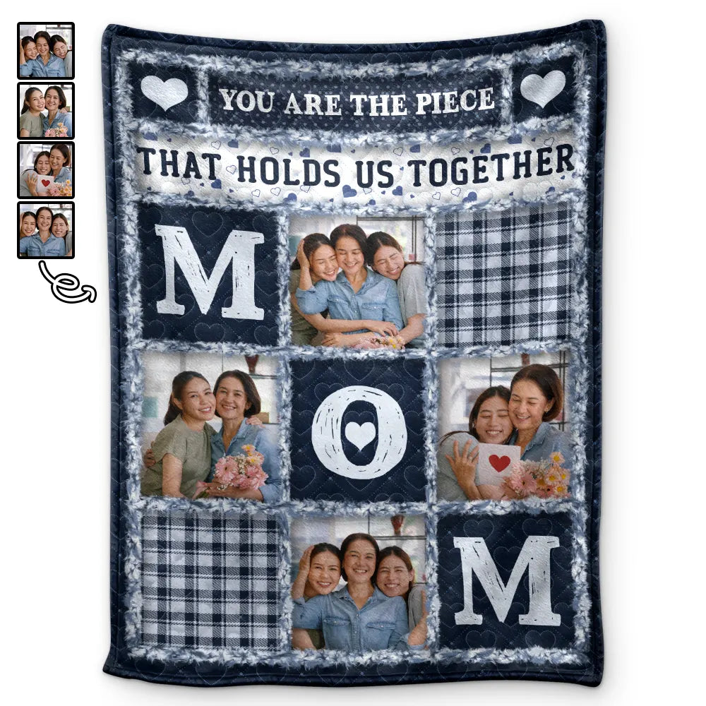Custom Photo Mom Nana You Are The Piece That Holds Us Together - Personalized Fleece Blanket, Sherpa Blanket