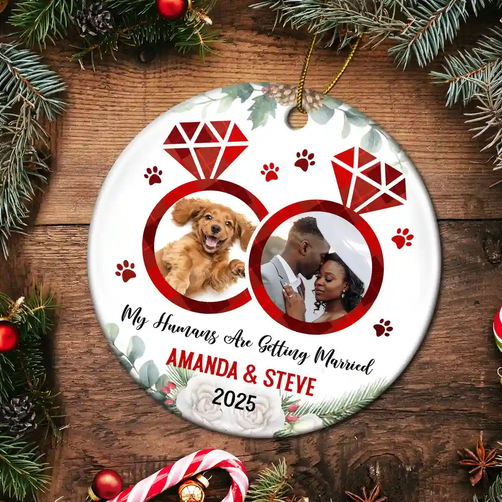 Happy - Custom Photo My Humans Are Getting Married - Personalized Circle Ceramic Ornament
