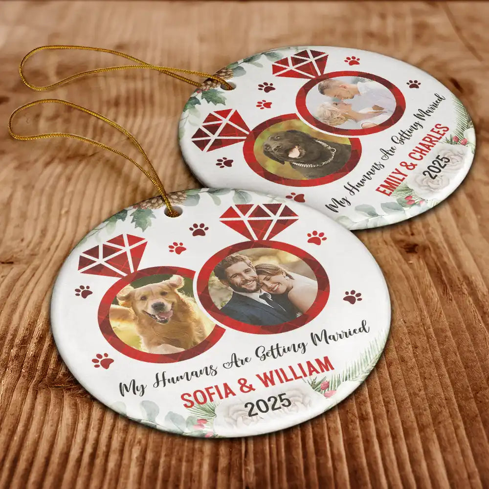 Happy - Custom Photo My Humans Are Getting Married - Personalized Circle Ceramic Ornament
