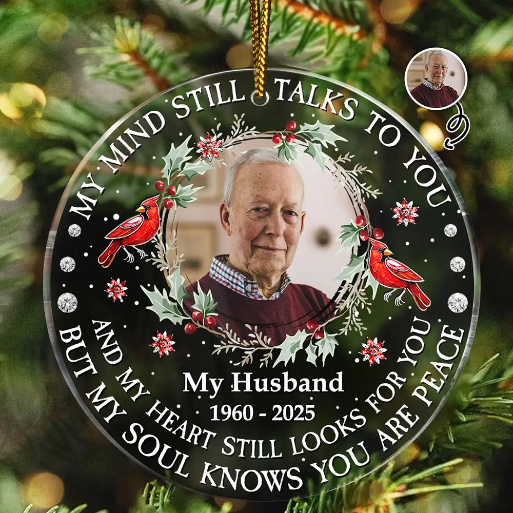 Memorial,Sad,Christmas - Custom Photo My Mind Still Talks To You - Personalized Circle Acrylic Ornament