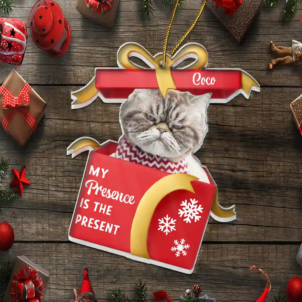 Pet Lovers, Cat Lovers, Dog Lovers, Funny, Christmas - Custom Photo My Presence Is The Present - Personalized Custom Shaped Acrylic Ornament