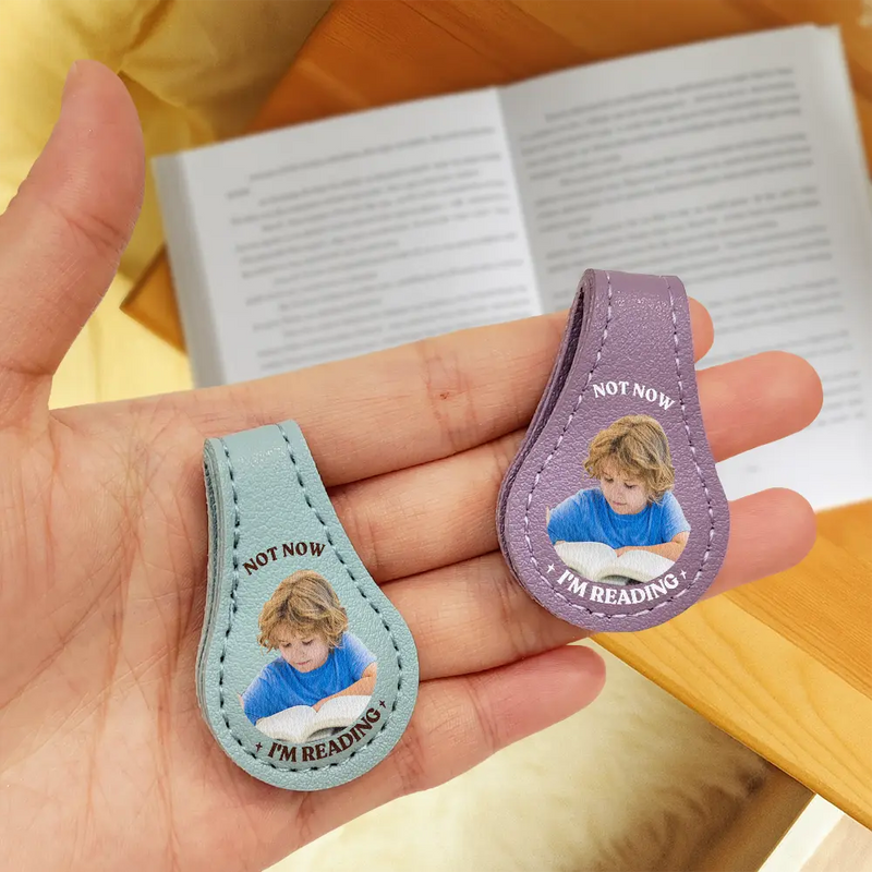 Gift For Yourself, Reading, Happy - Custom Photo Not Now I Am Reading - Personalized Circle Leather Magnetic Bookmark