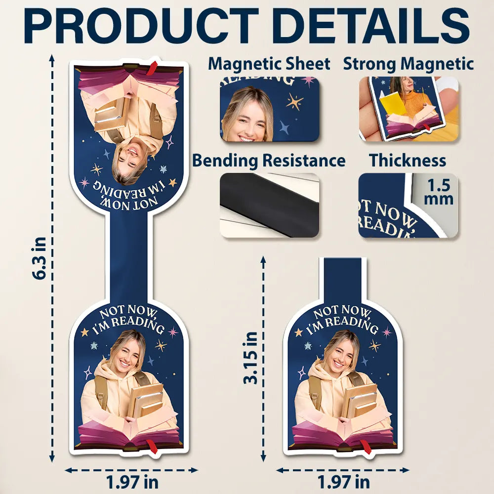 Gift For Yourself,Reading,Happy - Custom Photo Not Now I Am Reading - Personalized Custom Shaped Magnetic Bookmark Clip