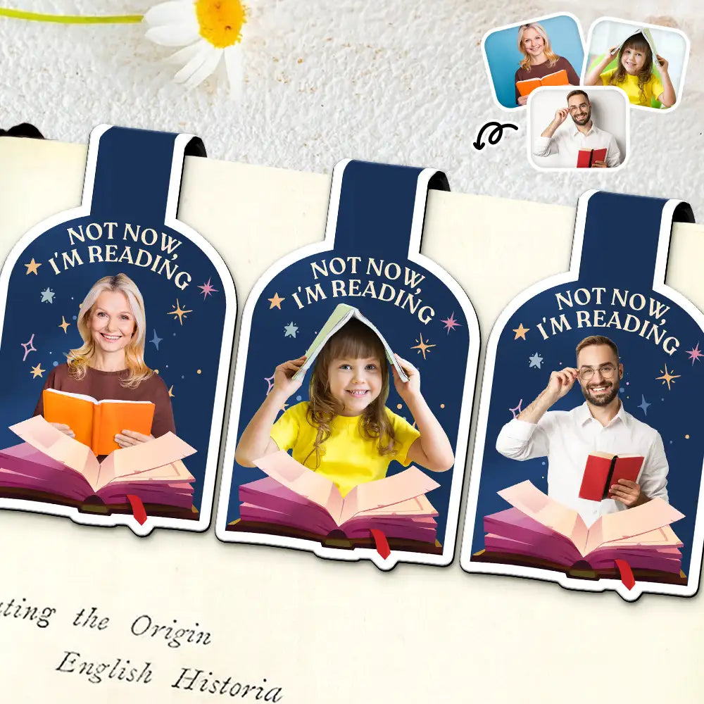 Custom Photo Not Now I Am Reading - Personalized Custom Shaped Magnetic Bookmark Clip
