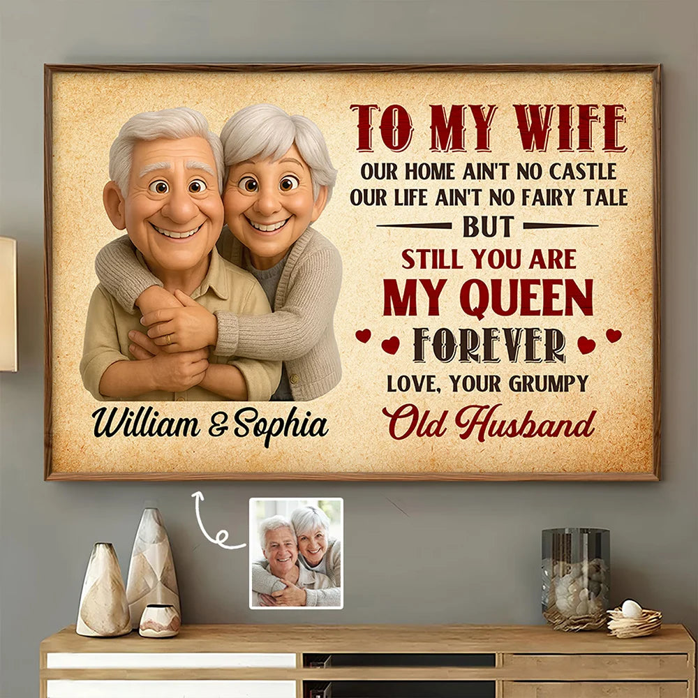 Custom Photo Old Couple To My Wife Our Home Ain'T No Castle - Personalized Poster