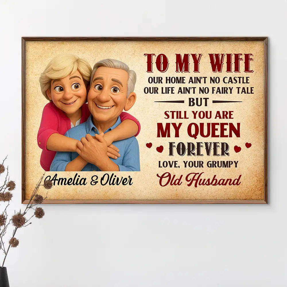 Love, Gift For Couples, Old Couples, Gift For Husband, Gift For Wife, Parents - Custom Photo Old Couple To My Wife Our Home Ain'T No Castle - Personalized Poster