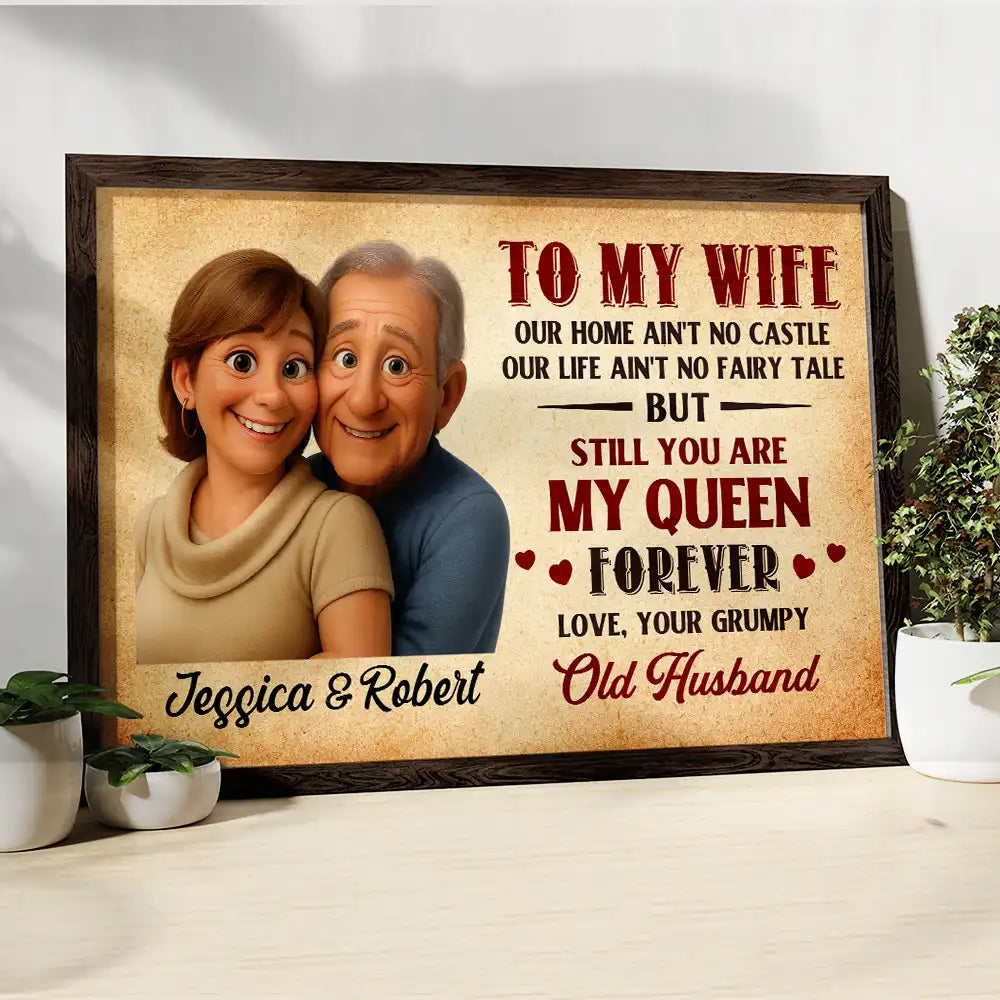 Love, Gift For Couples, Old Couples, Gift For Husband, Gift For Wife, Parents - Custom Photo Old Couple To My Wife Our Home Ain'T No Castle - Personalized Poster