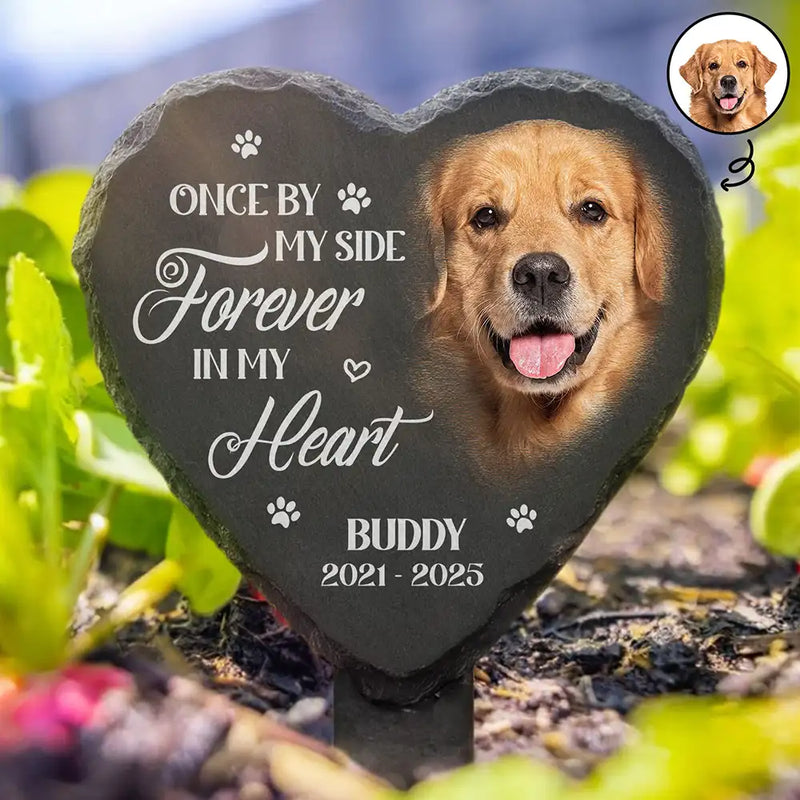Memorial,Custom Photo,Pet Lovers,Pet Mom,Pet Dad,Dog Lovers,Dog Mom,Dog Dad,Cat Lovers,Cat Mom,Cat Dad,Sad - Custom Photo Once By My Side Forever In My Heart - Personalized Heart Slate Garden Stake