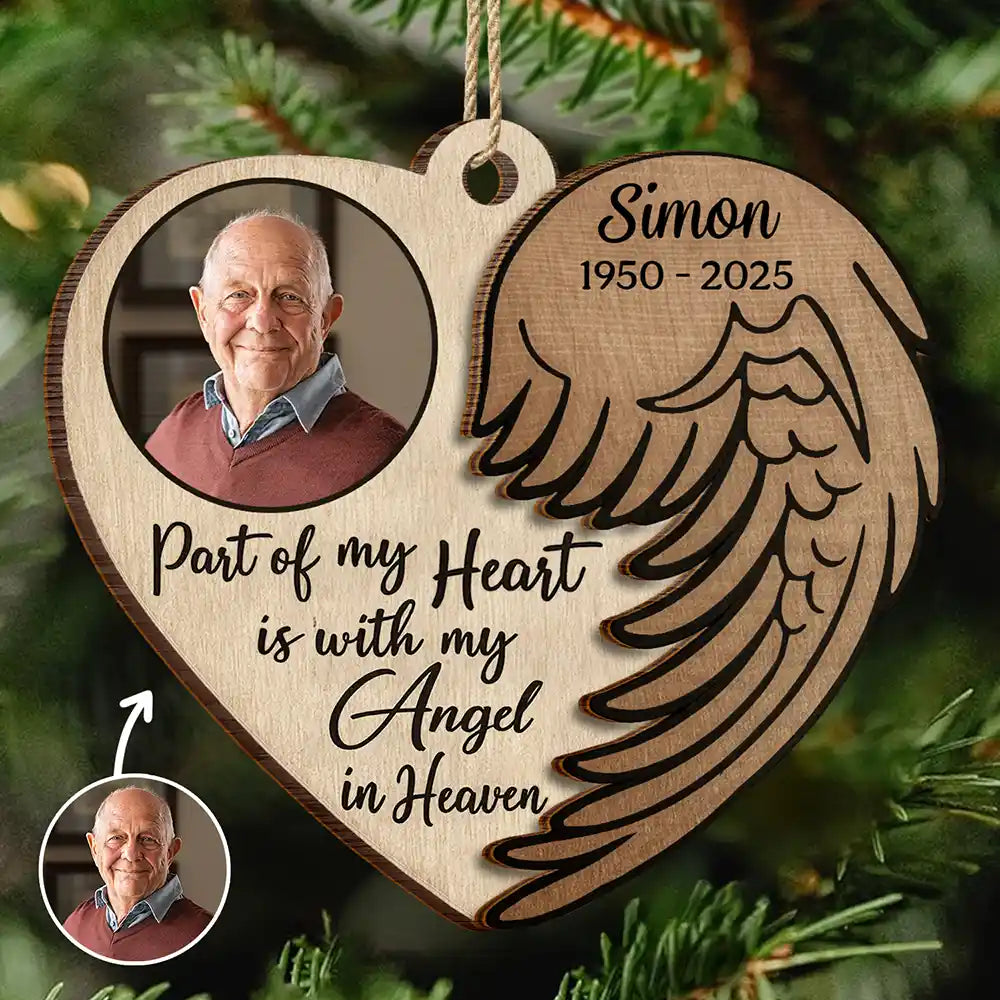 Memorial, Family, Parents, Gift For Grandparents, Sad, Christmas - Custom Photo Part Of My Heart Is With My Angel In Heaven - Personalized 2-Layered Wooden Ornament