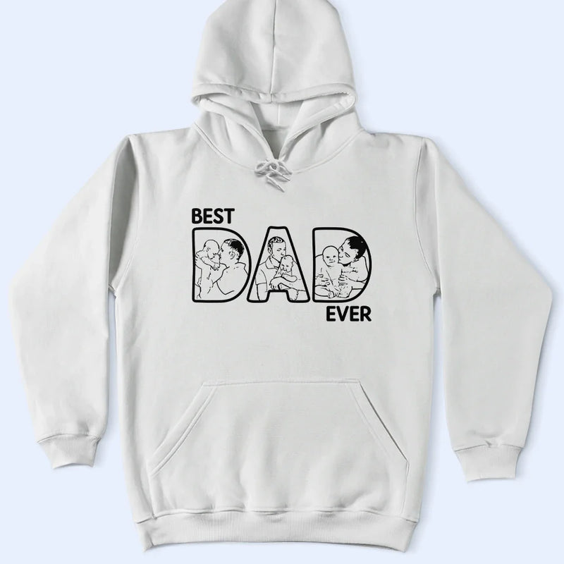 Gift For Husband,Gift For Grandpa,Gift For Father,Happy - Custom Photo Pencil Drawing Best Dad Ever - Personalized T Shirt