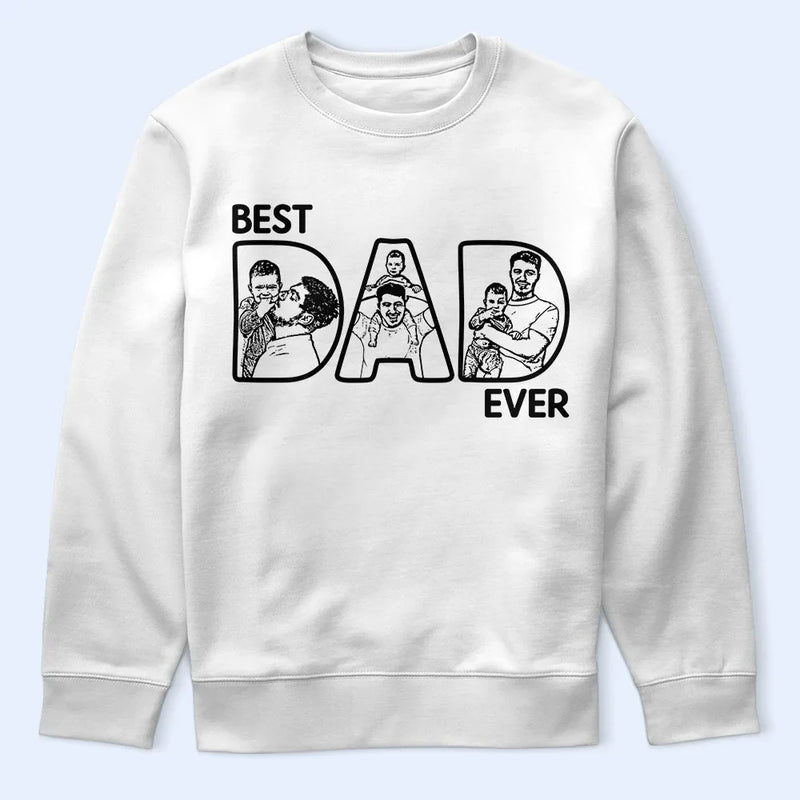 Gift For Husband,Gift For Grandpa,Gift For Father,Happy - Custom Photo Pencil Drawing Best Dad Ever - Personalized T Shirt