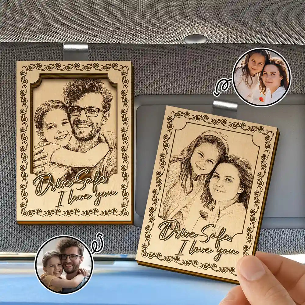 Custom Photo,Gift For Father,Gift For Mother,Family,Happy - Custom Photo Pencil Sketch Drive Safe I Love You - Personalized Custom Shaped Car Visor Clip