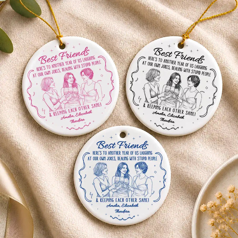 Top Market,Art Design,Gift For Bestie,Christmas,Humorous,Photo - Pencil Sketch - Remove BG - Custom Photo Pencil Sketch Here's To Another Year Of Us Cheers Besties - Personalized Circle Ceramic Ornament