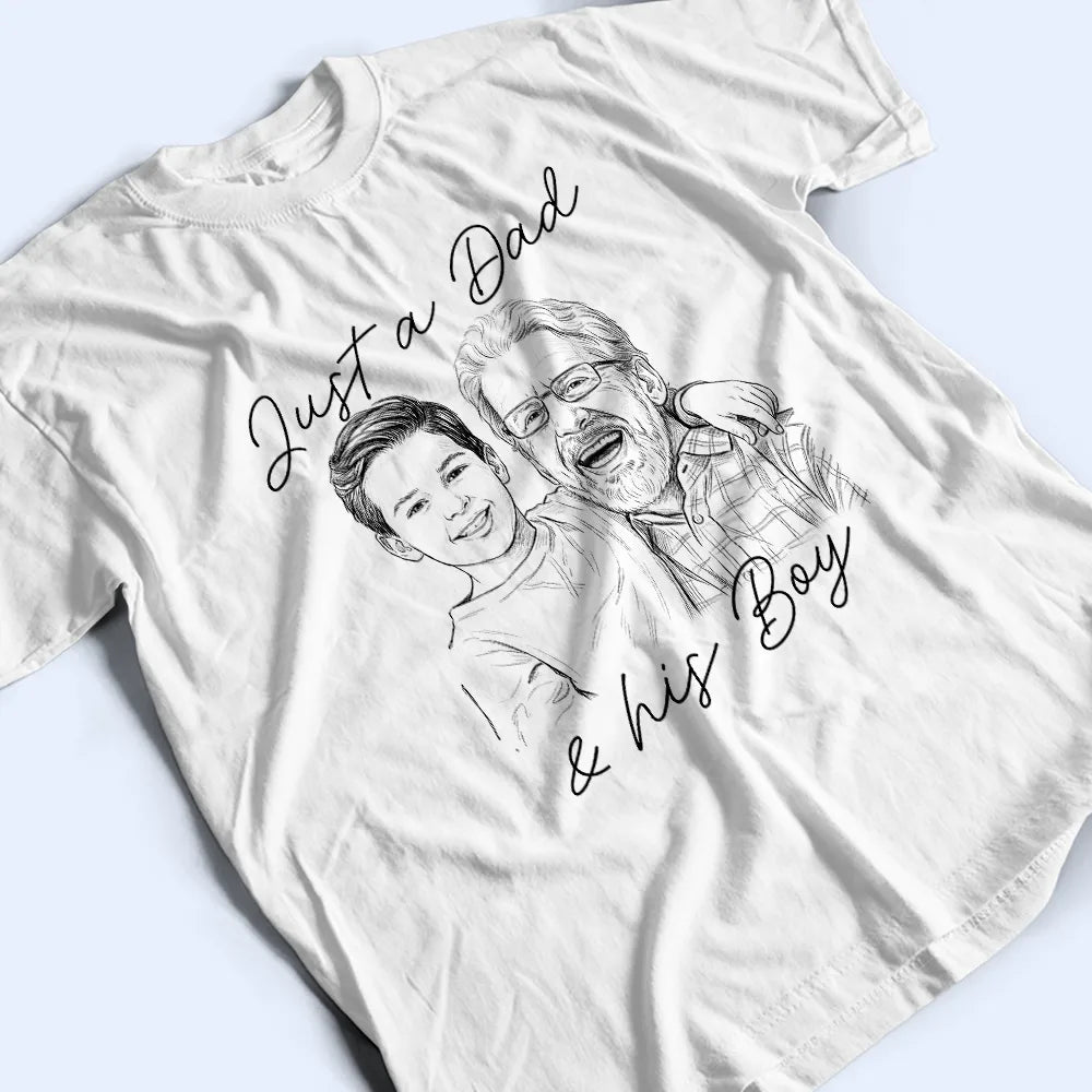 Gift For Husband, Gift For Father, Gift For Grandpa, Non-Eng, Photo - Pencil Sketch, Humorous - Custom Photo Pencil Sketch Just A Dad And His Girl Boy - Personalized T Shirt