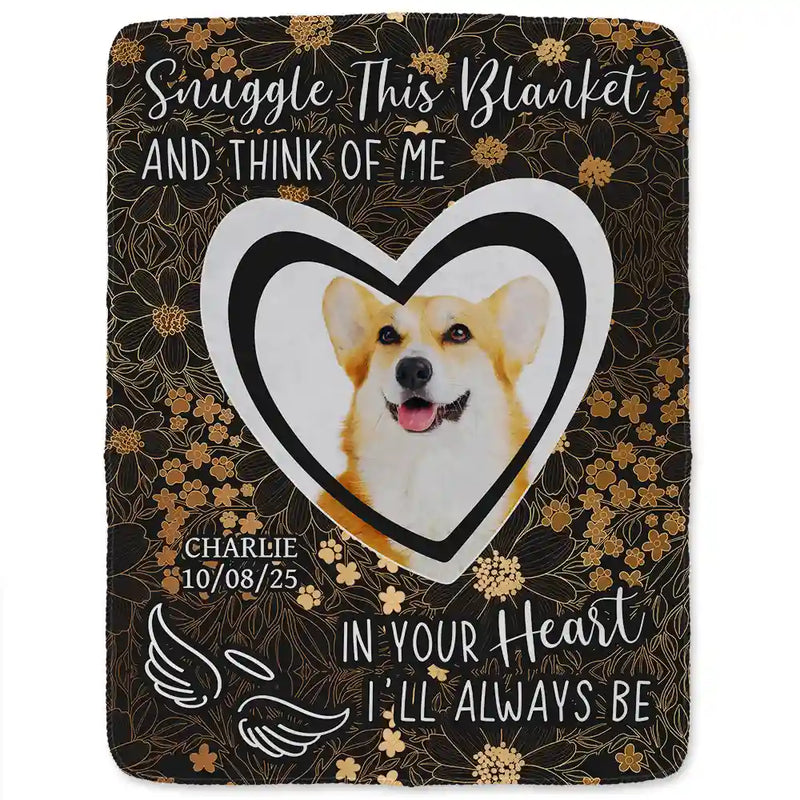 Custom Photo,Pet Lovers,Love - Custom Photo Pet Memorial In Your Heart I Will Always Be - Personalized Fleece Blanket, Sherpa Blanket
